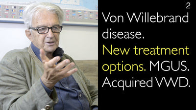 Von Willebrand disease. New treatment options. MGUS. Acquired VWD. 2