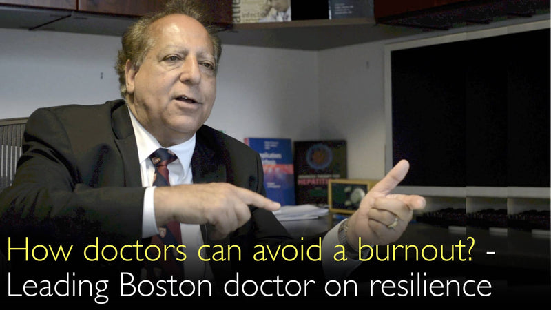 How doctors can avoid a burnout? Leading Boston doctor speaks about resilience. 12